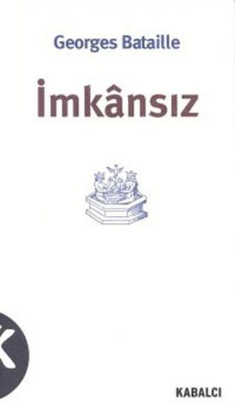 İmkansız - Georges Bataille - Kabalcı Yayınevi