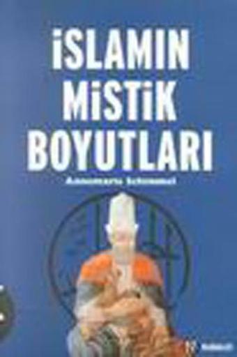 İslamın Mistik Boyutları - Annemarie Schimmel - Kabalcı Yayınevi