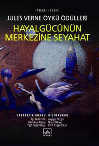Hayalgücünün Merkezine Seyahat - İthaki Yayınları