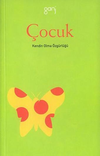 Osho - Çocuk-Kendin Olma Özgürlüğü - Osho  - Ganj Yayınları