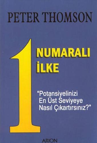 Bir Numaralı İlke - Peter Thomson - Arion Yayınevi