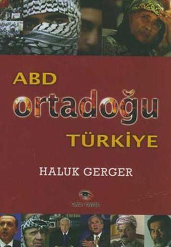 ABD - Ortadoğu - Türkiye - Haluk Gerger - Ceylan Yayıncılık