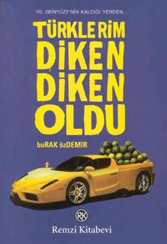 Türklerim Diken Diken Oldu - Burak Özdemir  - Remzi Kitabevi