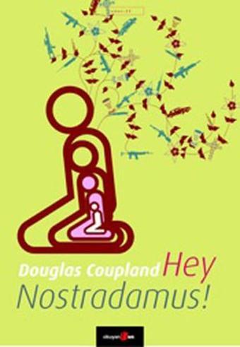 Hey Nostradamus! - Douglas Coupland - Okuyan Us Yayınları