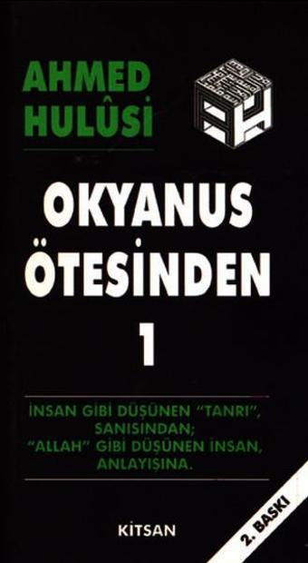 Okyanus Ötesinden 1 - Ahmed Hulusi - Kitsan Yayınevi