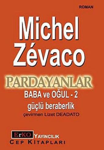 Pardayanlar 2 - Baba ve Oğul - Michel Zevaco - Erko