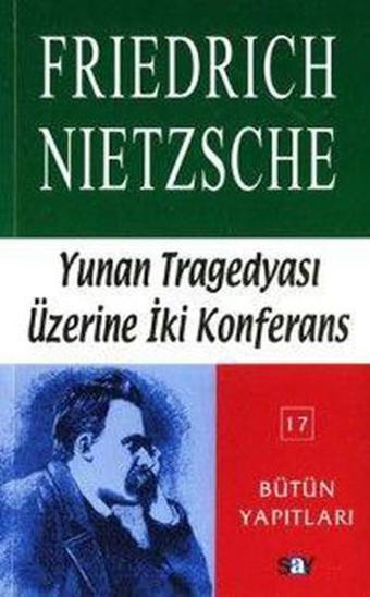 Yunan Tragedyası Üzerine İki Konferans - Say Yayınları