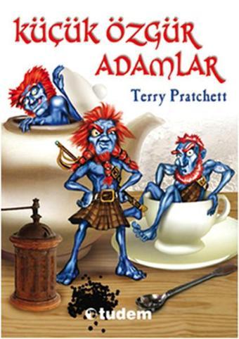 Küçük Özgür Adamlar - Terry Pratchett - Tudem Yayınları