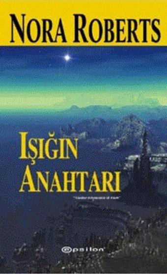 Işığın Anahtarı - Nora Roberts - Epsilon Yayınevi