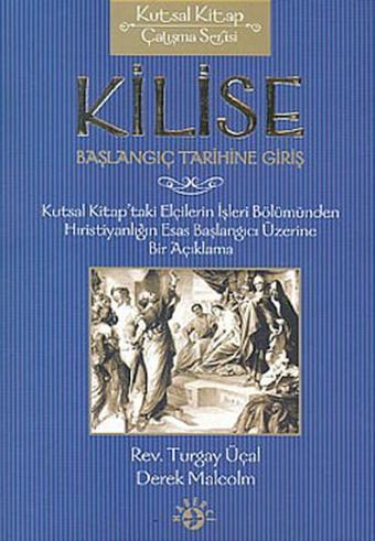 Kilise-(Başlangıç Tarihine Giriş) - Turgay Üçal - Haberci