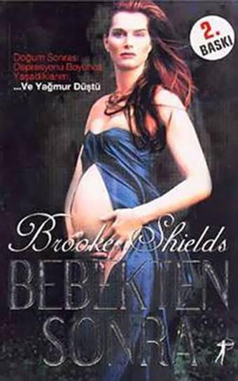 Bebekten Sonra - Brooke Shields - Artemis Yayınları