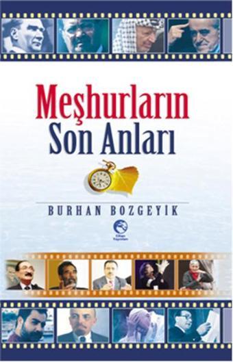 Meşhurların Son Anları - Burhan Bozgeyik - Cihan Yayınları