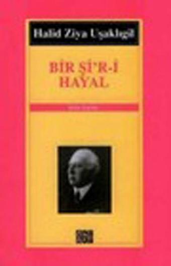 Bir Şi'r-i Hayal - Halid Ziya Uşaklıgil - Özgür Yayınları