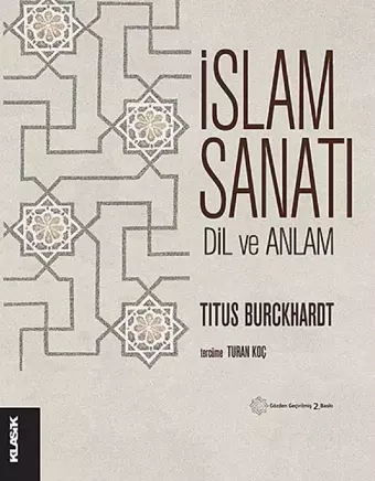 İslam Sanatı - Titus Burckhardt - Klasik Yayınları