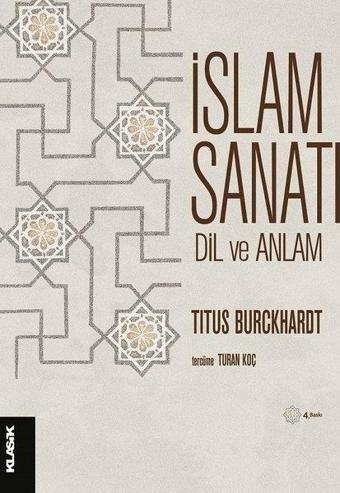 İslam Sanatı - Titus Burckhardt - Klasik Yayınları