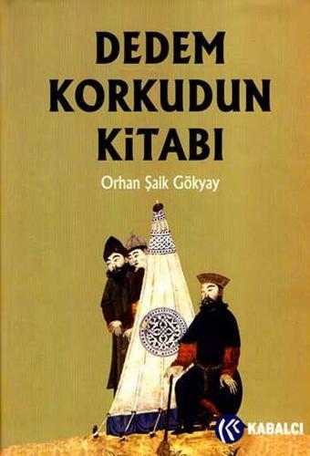 Dedem Korkudun Kitabı - Orhan Şaik Gökyay - Kabalcı Yayınevi