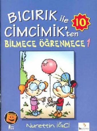 Bıcırık ile Cimcimik'ten Bilmece Öğrenmece 1 - Nurettin İğci - Bu Yayınevi