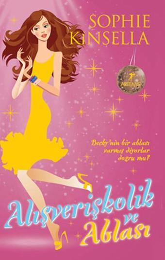 Alışverişkolik ve Ablası - Sophie Kinsella - Artemis Yayınları