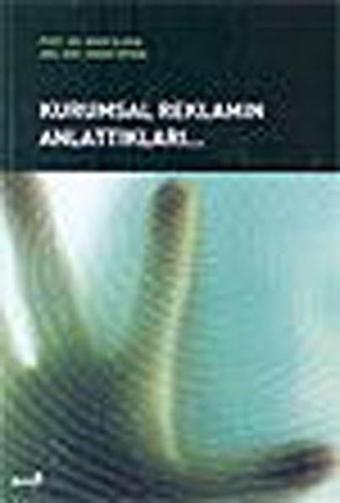 Kurumsal Reklamın Anlattıkları... - Müge Elden - Beta Yayınları