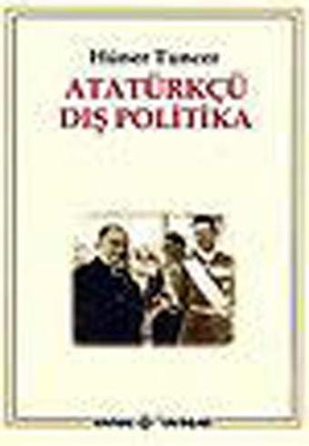 Atatürkçü Dış Politika - Kaynak Yayınları