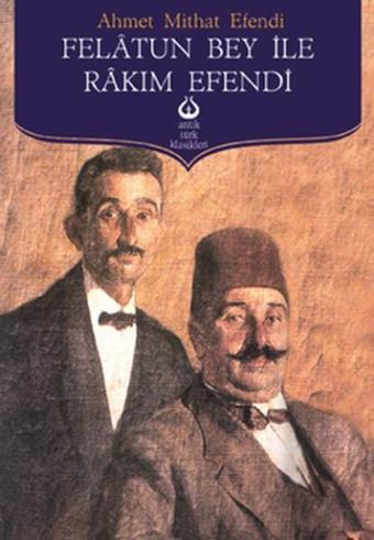 Felatun Bey ile Rakım Efendi - Ahmet Mithat Efendi - Antik Kitap