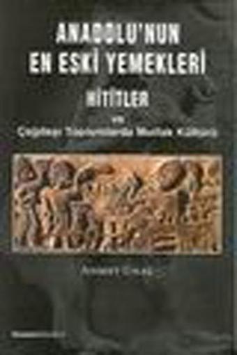 Anadolu'nun En Eski Yemekleri - Ahmet Ünal - Homer Kitabevi