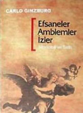 Efsaneler Amblemler İzler - Carlo Ginzburg - Kırmızı Yayınları