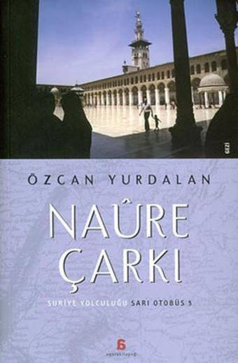 Naure Çarkı - Özcan Yurdalan - Agora Kitaplığı