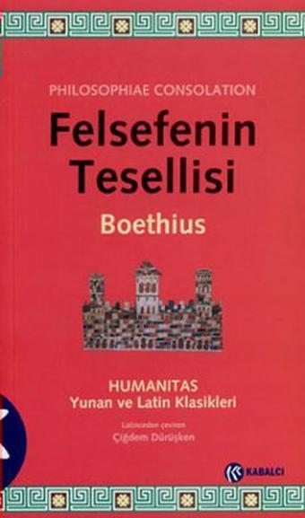 Felsefenin Tesellisi - Boethius  - Kabalcı Yayınevi