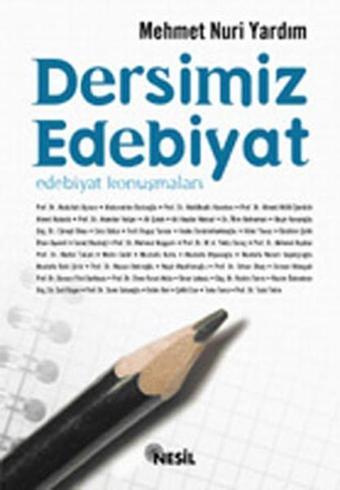 Dersimiz Edebiyat - Mehmet Nuri Yardım - Nesil Yayınları