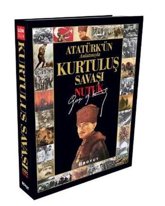 Atatürk'ün Anlatımıyla Kurtuluş Savaşı Nutuk - Bülent Özükan - Boyut Yayın Grubu