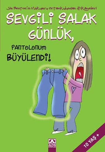 Sevgili Salak Günlük 2 - Pantolonum Büyülendi ! - Altın Kitaplar