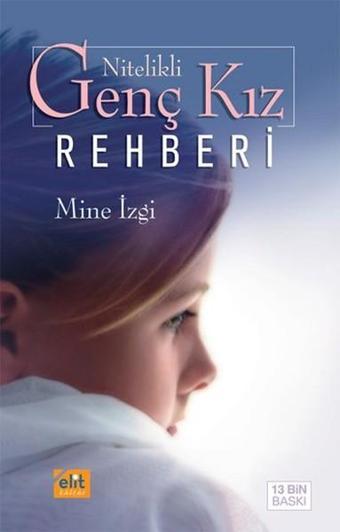 Nitelikli Genç Kız Rehberi - Mine İzgi - Elit Kültür