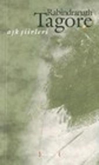 Aşk Şiirleri - Rabindranath Tagore - Rabindranath Tagore - Kırmızı Yayınları