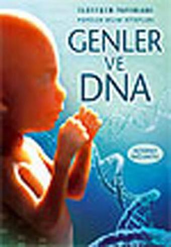 Genler ve DNA - Anna Claybourne - İletişim Yayınları