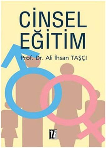 Cinsel Eğitim - Ali İhsan Taşçı - İz Yayıncılık