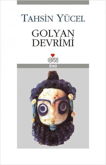 Golyan Devrimi - Tahsin Yücel - Can Yayınları