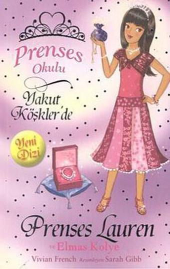 Prenses Okulu 17-Yakut Köşkler'de-Prenses Lauren ve Elmas Kolye - Vivian French - Doğan ve Egmont Yayıncılık