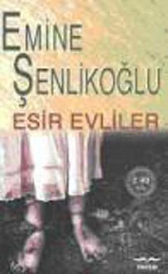 Esir Evliler - Emine Şenlikoğlu - Mektup Yayınları