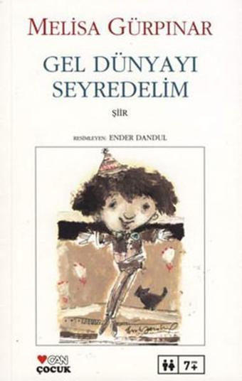 Gel Dünyayı Seyredelim - Melisa Gürpınar - Can Çocuk Yayınları