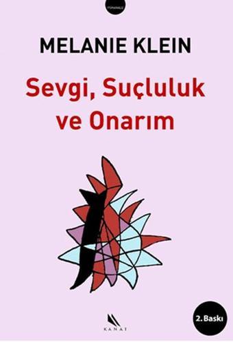 SevgiSuçluluk Ve Onarım - Melanie Klein - Kanat Kitap