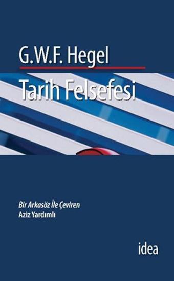 Tarih Felsefesi - Hegel - İdea Yayınevi