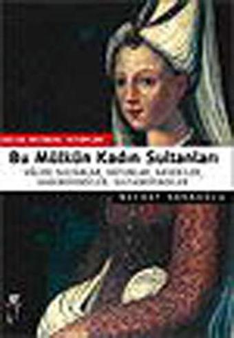 Bu Mülkün Kadın Sultanları - Necdet Sakaoğlu - Oğlak Yayıncılık
