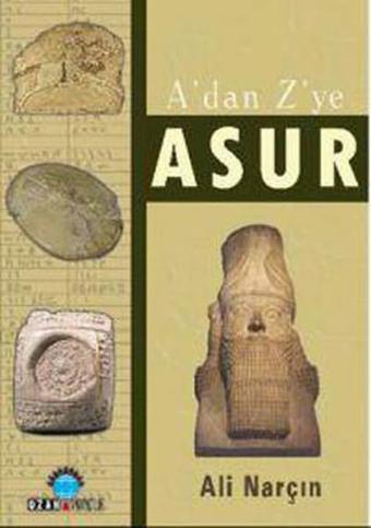 A'dan Z'ye Asur - Ali Narçın - Ozan Yayıncılık