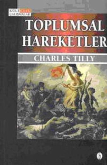 Toplumsal Hareketler - Charles Tilly - Babil Yayıncılık