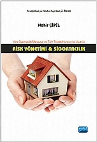 Risk Yönetimi ve Sigorta - Mahir Çipil - Nobel Akademik Yayıncılık