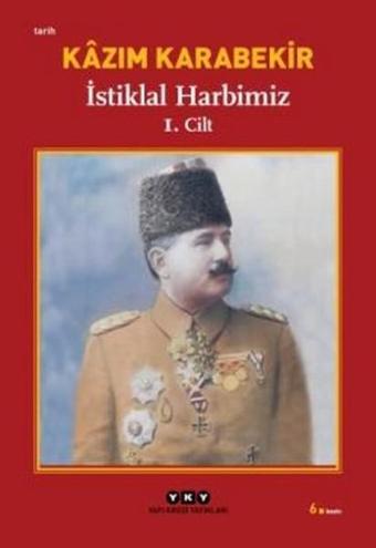 İstiklal Harbimiz (2 cilt) - Kazım Karabekir - Yapı Kredi Yayınları