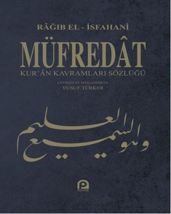 Müfredat - Kur'an Kavramları Sözlüğü - Ragıb El-İsfahani - Pınar Yayıncılık