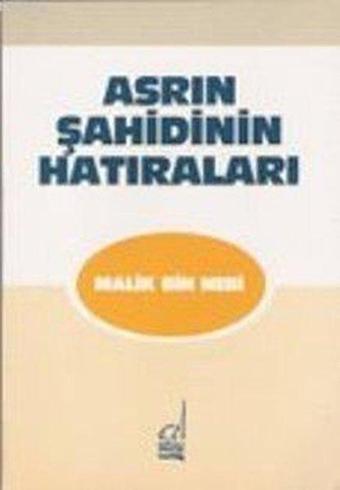 Asrın Şahidinin Hatıraları Malik Bin Nebi - Ergun Göze - Boğaziçi Yayınları