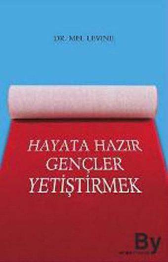 Hayata Hazır Gençler Yetiştirmek - Mel Levine - Boyner Yayınları